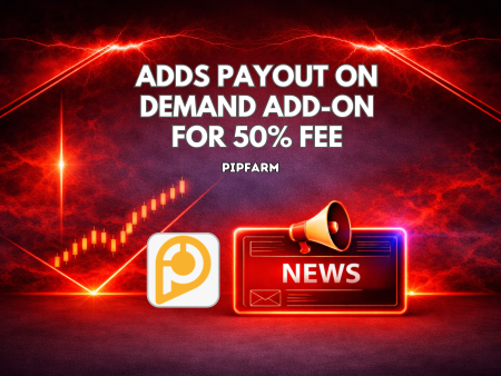 PipFarm Adds Payout on Demand Add-on for 50% Fee