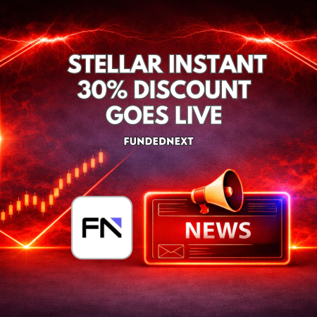 FundedNext Stellar Instant 30% Discount Goes Live