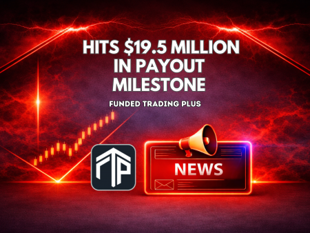 Funded Trading Plus Hits $19.5M Payout Milestone