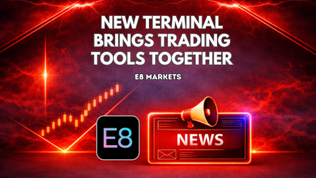 E8 Markets Terminal Brings Trading Tools Together