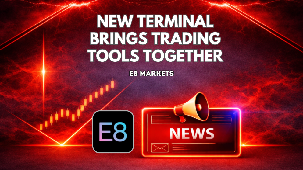 E8 Markets Terminal Brings Trading Tools Together