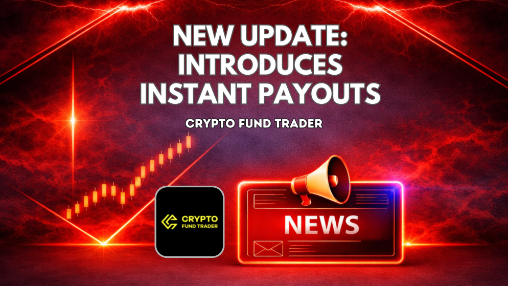 Crypto Fund Trader Introduces Instant Payouts