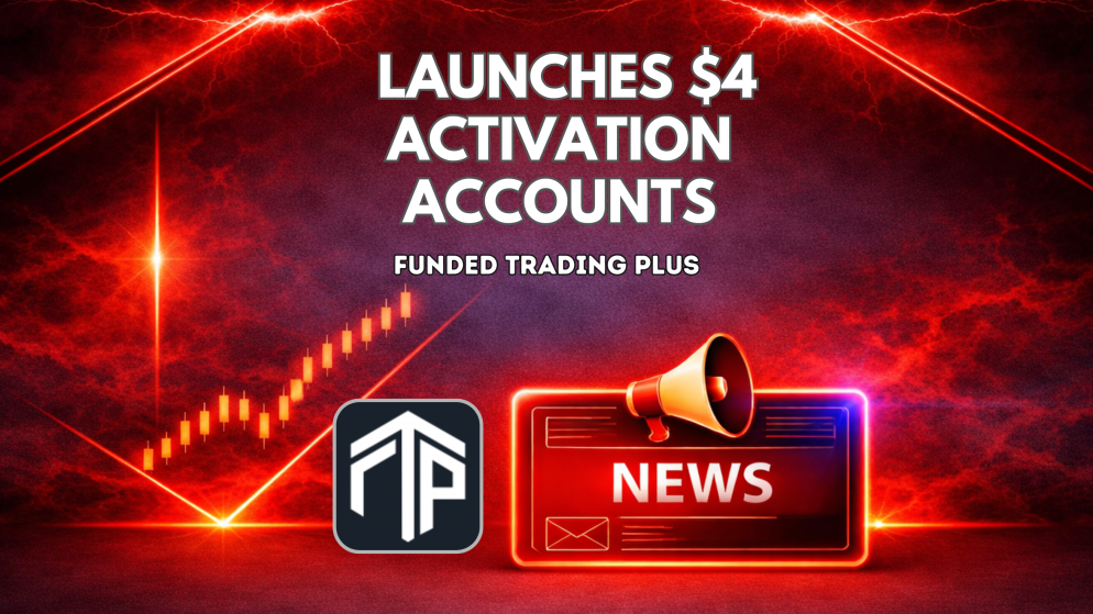 Funded Trading Plus Launches $4 Activation Accounts
