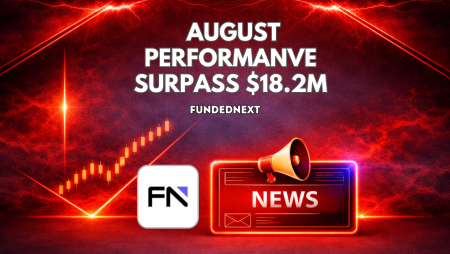 FundedNext August Performance Rewards Surpass $18.2M