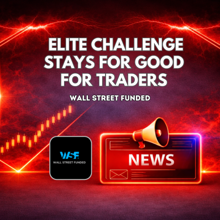 Wall Street Funded ELITE Challenge Stays for Good