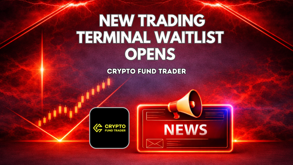 Crypto Fund Trader New Terminal Waitlist Opens