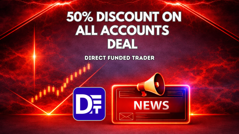 Direct Funded Trader 50% Discount on All Accounts Deal