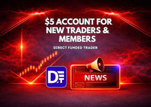 Direct Funded Trader $5 Account for New Members