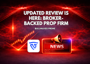 Updated Bullwaves Prime Review Is Here - Join a Broker-Backed Prop Firm Today!