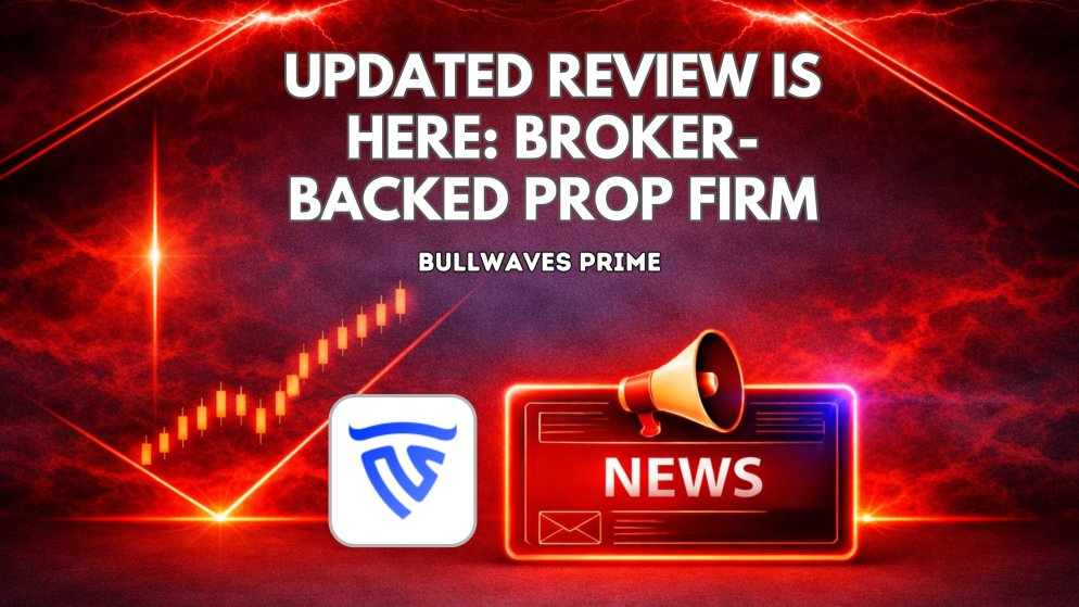 Updated Bullwaves Prime Review Is Here – Join a Broker-Backed Prop Firm Today!