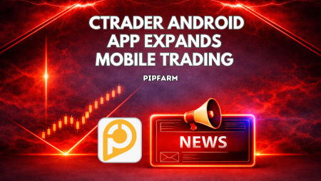 PipFarm cTrader Android App Expands Mobile Trading