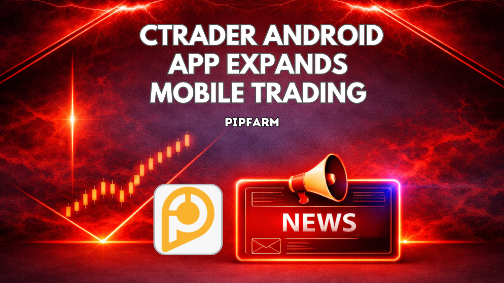 PipFarm cTrader Android App Expands Mobile Trading