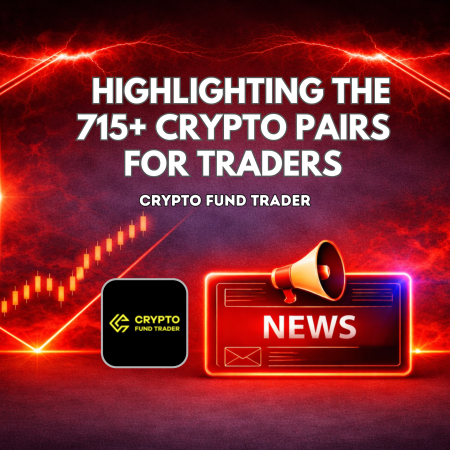 Crypto Fund Trader Highlights 715+ Crypto Pairs