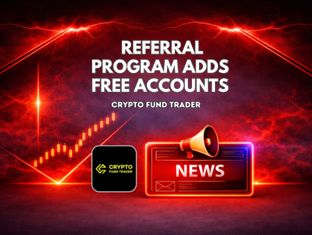 Crypto Fund Trader Referral Program Adds Free Accounts
