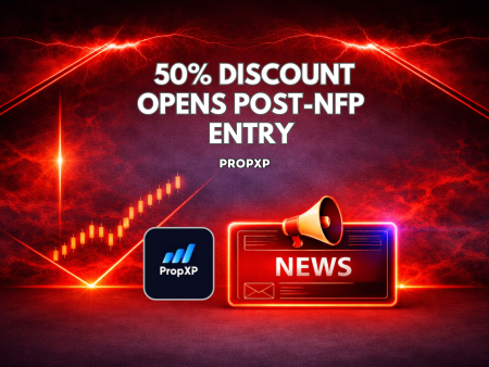 PropXP 50% Discount Opens Post-NFP Entry