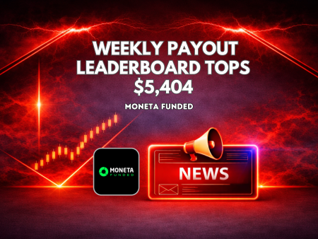 Moneta Funded Weekly Payout Leaderboard Tops $5,404