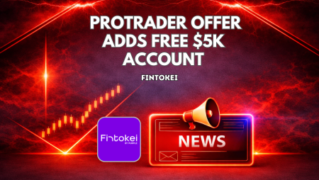 Fintokei ProTrader Challenge Offer Adds Free $5K Account