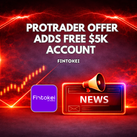 Fintokei ProTrader Challenge Offer Adds Free $5K Account