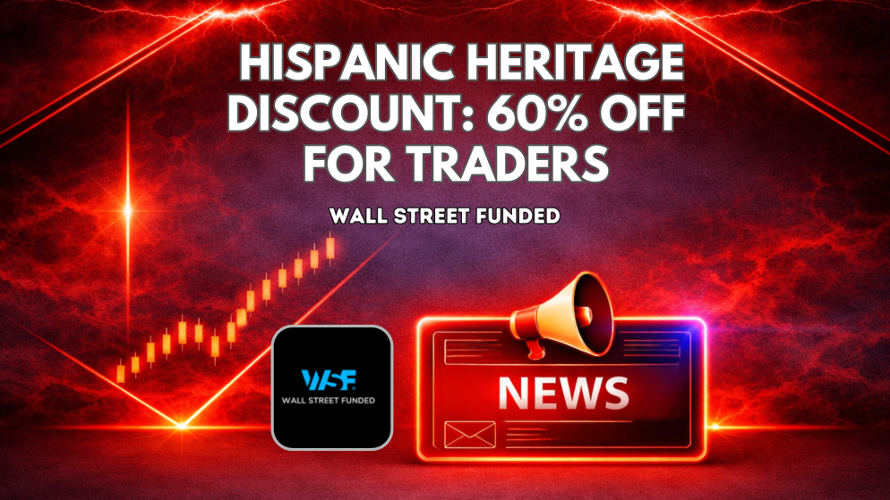 Wall Street Funded Hispanic Heritage Discount: 60% Off
