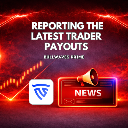 Bullwaves Prime Reports Latest Trader Payouts