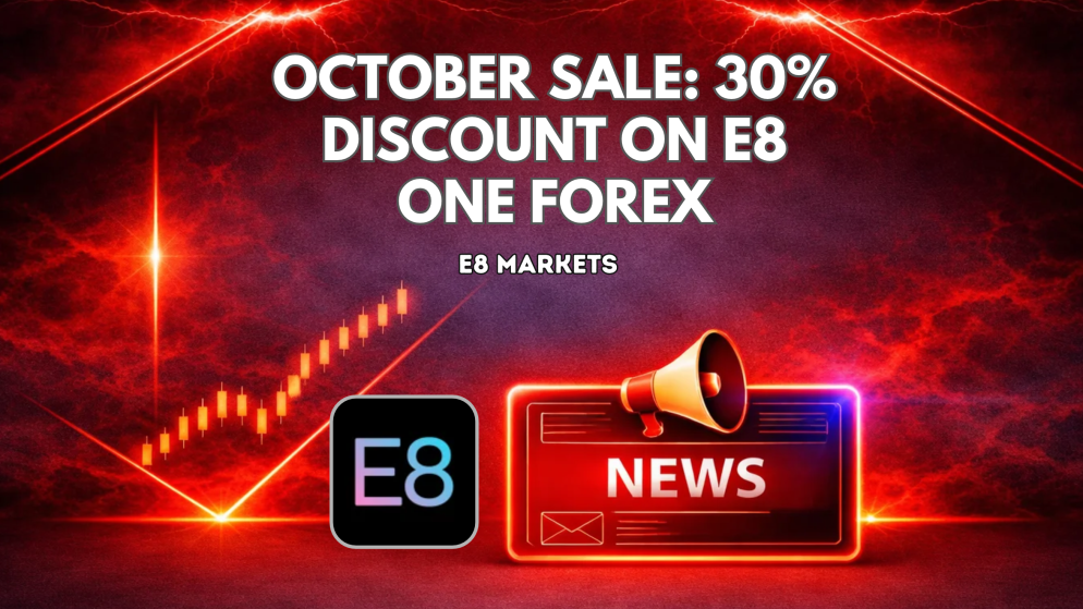 E8 Markets October Sale: 30% Off E8 One Forex
