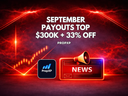 PropXP September Payouts Top $300K, Plus 33% Off