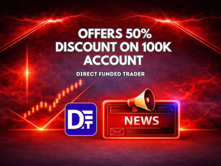 Direct Funded Trader Offers 50% Discount on 100K Account