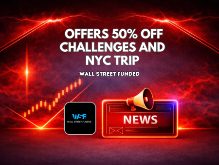 Wall Street Funded Offers 50% Off Challenges and NYC Trip