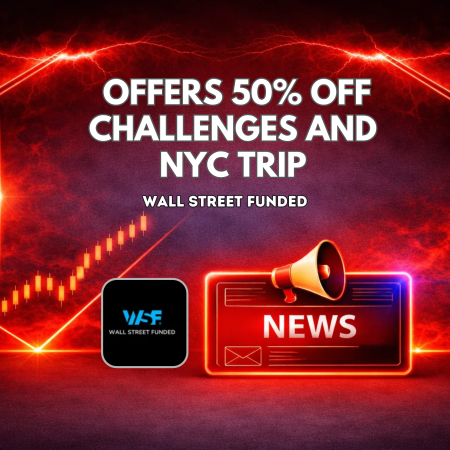 Wall Street Funded Offers 50% Off Challenges and NYC Trip