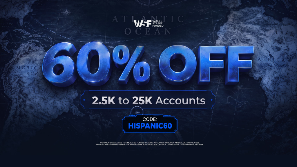 Wall Street Funded celebrates Hispanic Heritage Week with 60% off $2.5K to $25K accounts using code HISPANIC60.